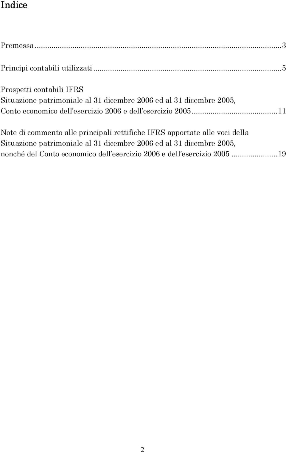 economico dell esercizio 2006 e dell esercizio 2005.