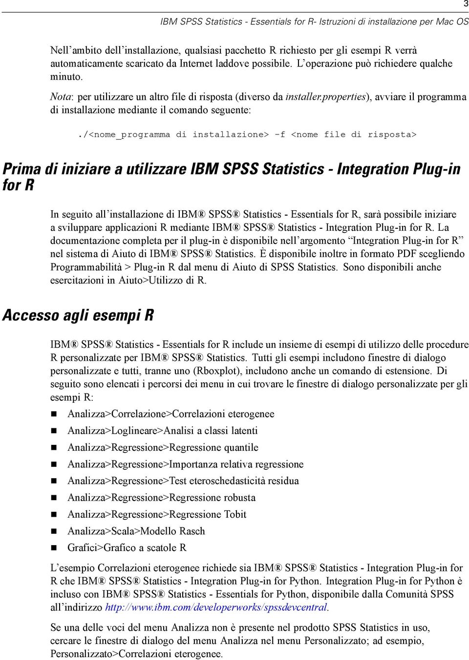 properties), avviare il programma di installazione mediante il comando seguente:.