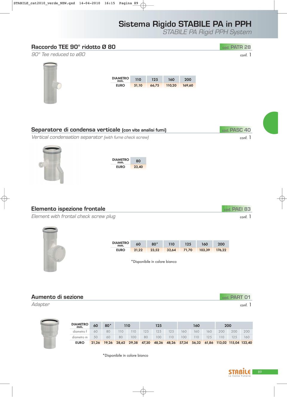 PASC 40 Vertical condensation separator (with fume check screw) 23,40 Elemento ispezione frontale cod.