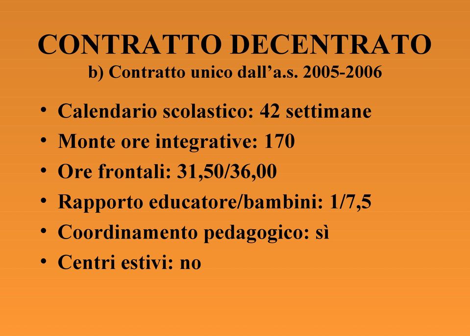 integrative: 7 Ore frontali:,5/6, Rapporto