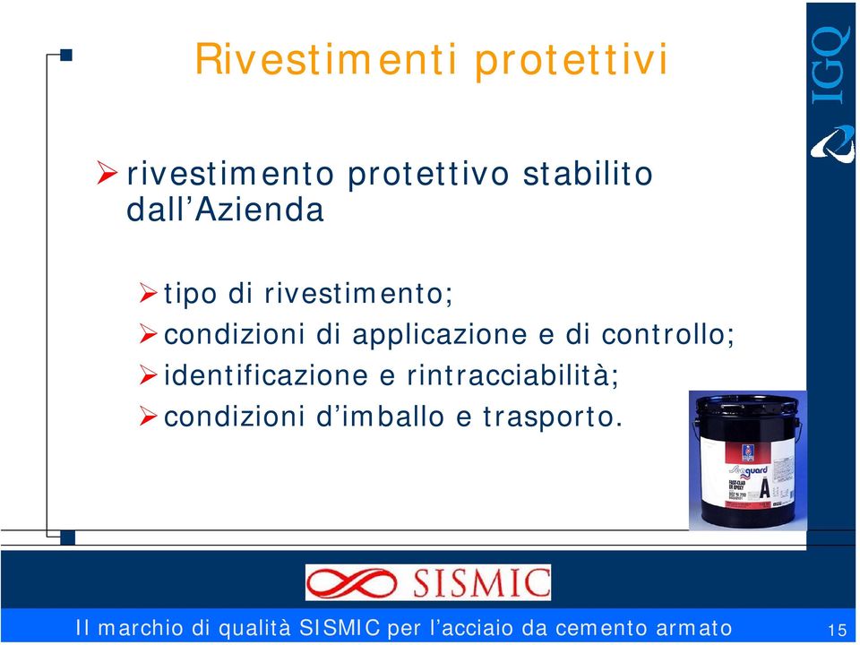 controllo; identificazione e rintracciabilità; condizioni d imballo