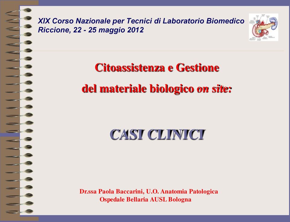 materiale biologico on site: CASI CLINICI Dr.