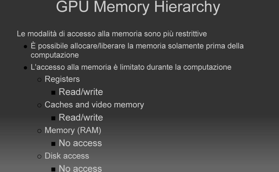 L'accesso alla memoria è limitato durante la computazione Registers