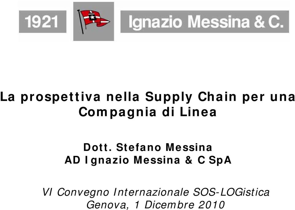 Stefano Messina AD Ignazio Messina & C SpA
