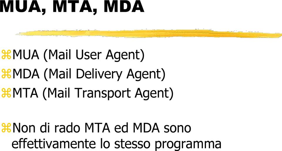 Transport Agent) Non di rado MTA ed