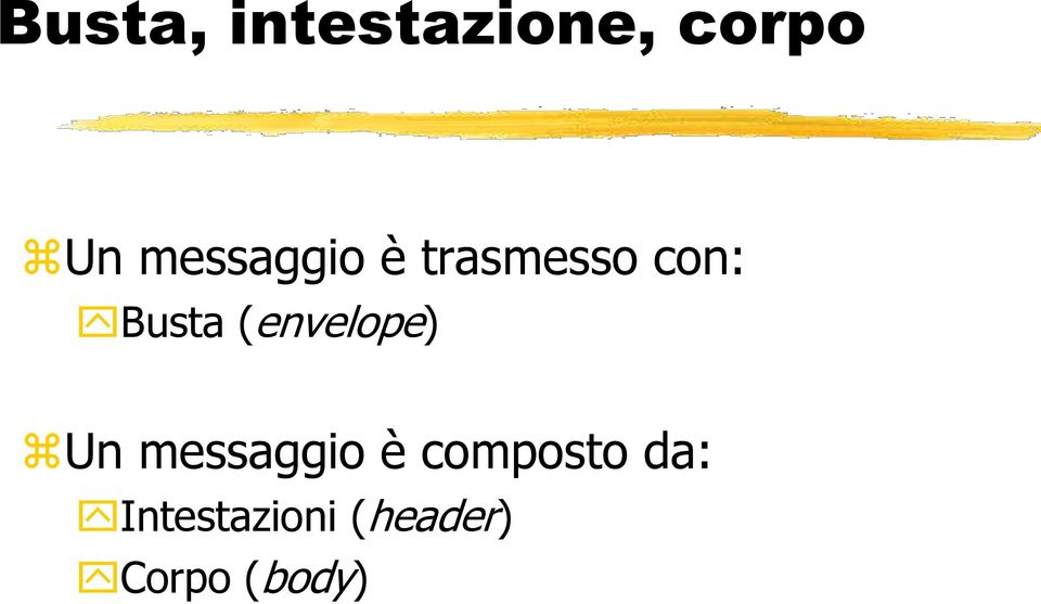 (envelope) Un messaggio è