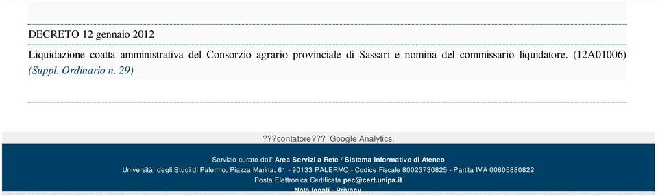 Servizio curato dall' Area Servizi a Rete / Sistema Informativo di Ateneo Università degli Studi di Palermo,