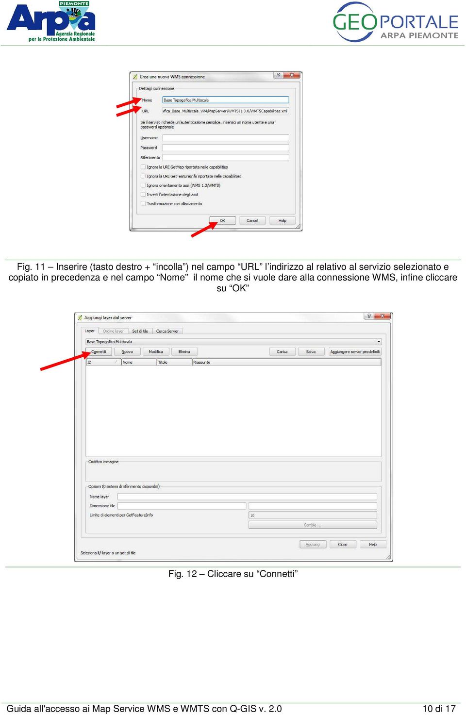 nome che si vuole dare alla connessione WMS, infine cliccare su OK Fig.