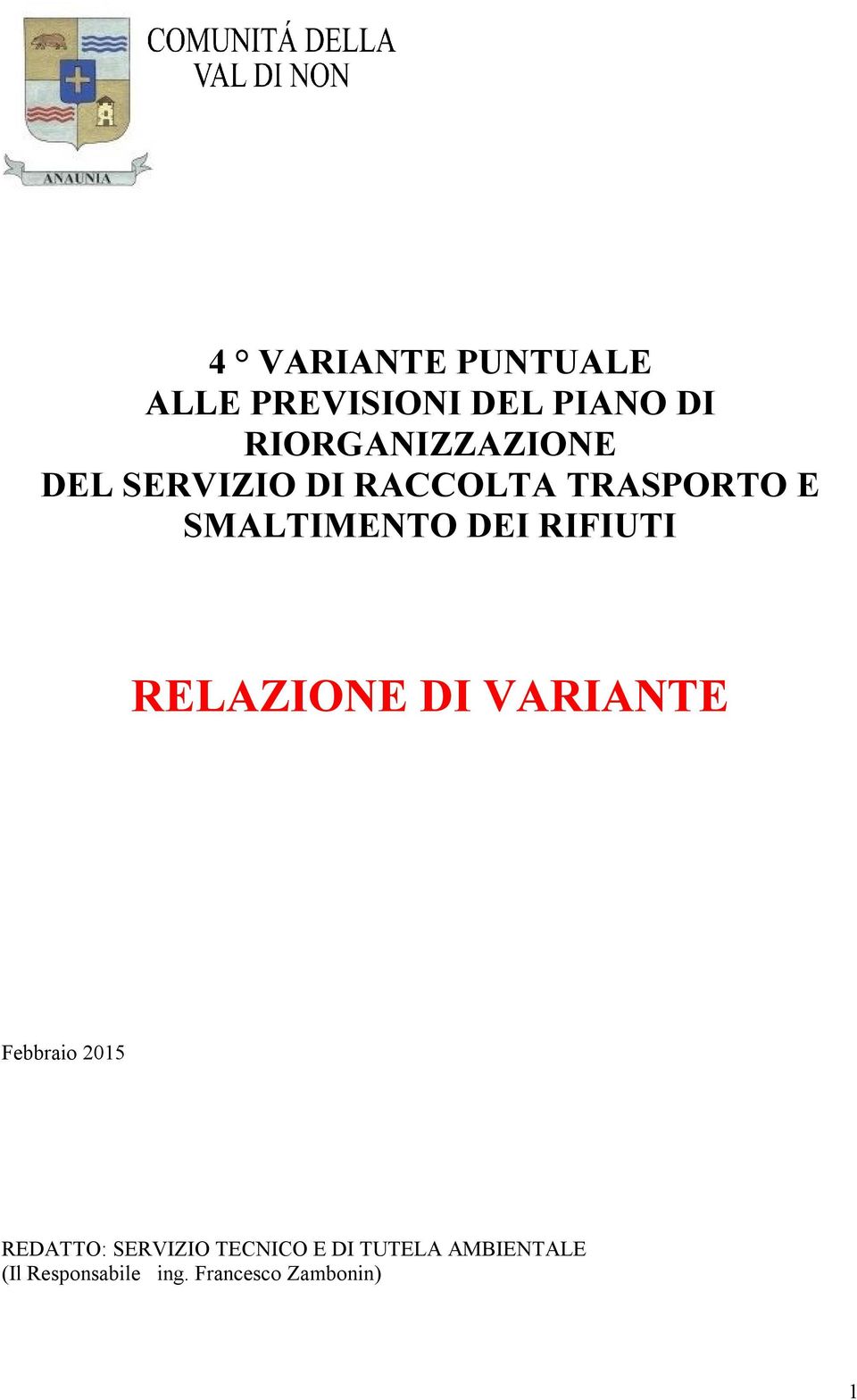 SMALTIMENTO DEI RIFIUTI RELAZIONE DI VARIANTE Febbraio 2015