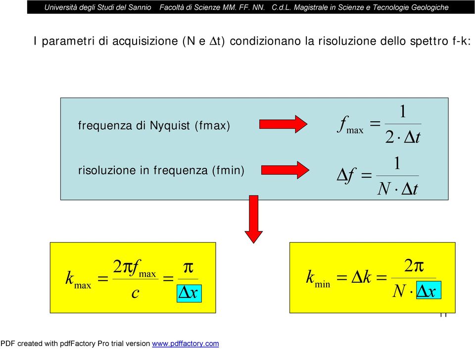 (fmax) risoluzione in frequenza (fmin) f f max 1 = 2