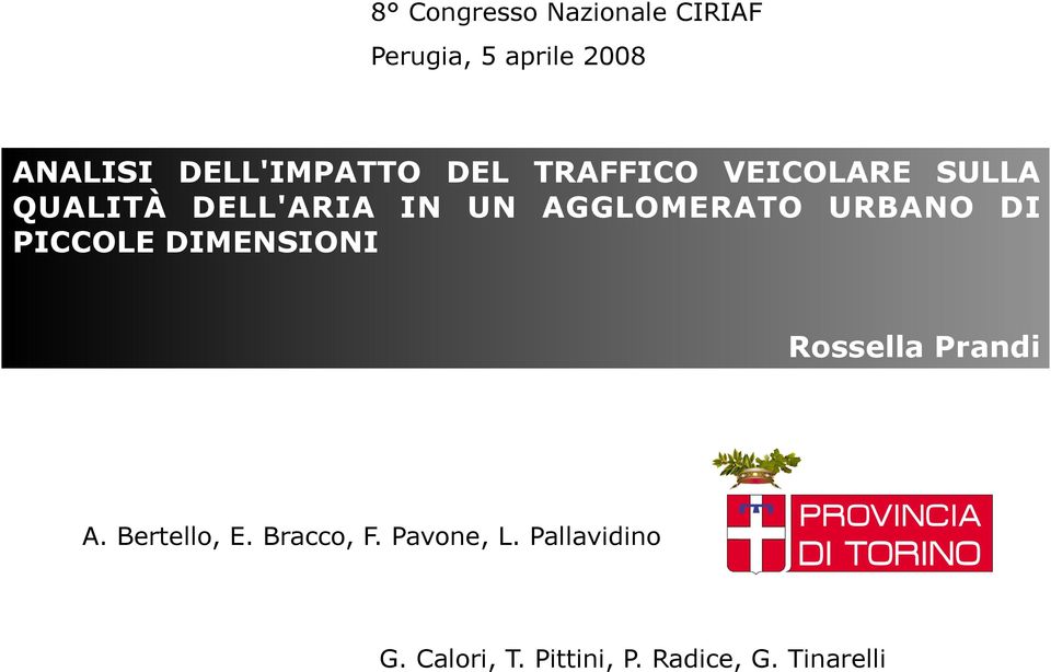 AGGLOMERATO URBANO DI PICCOLE DIMENSIONI Rossella Prandi A.