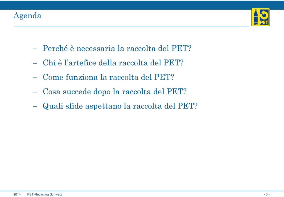 Come funziona la raccolta del PET?