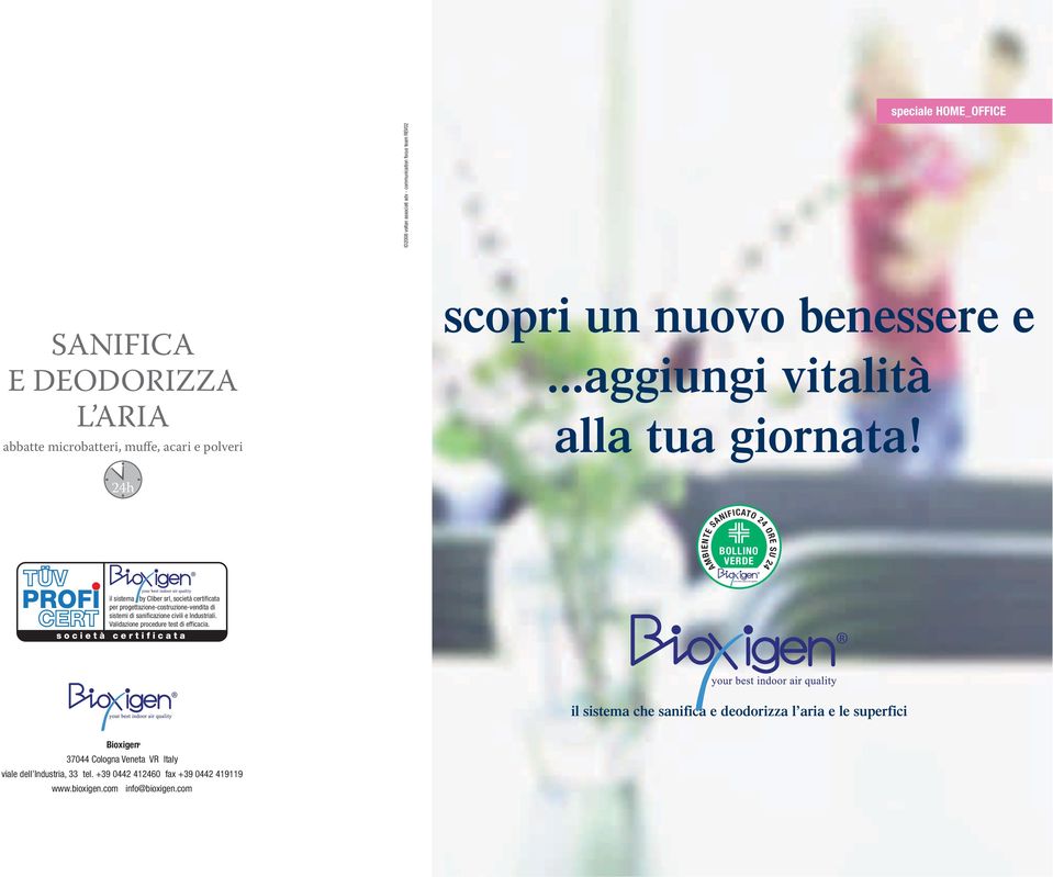 24h BOLLINO VERDE AMBIENTE SANIFICATO 24 ORE SU 24 il sistema che sanifica e deodorizza l aria e le superfici