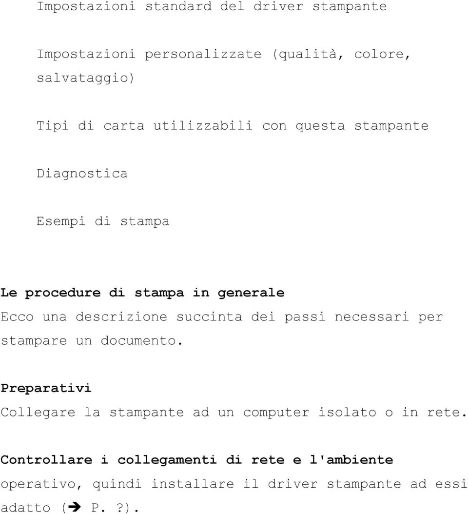 succinta dei passi necessari per stampare un documento.