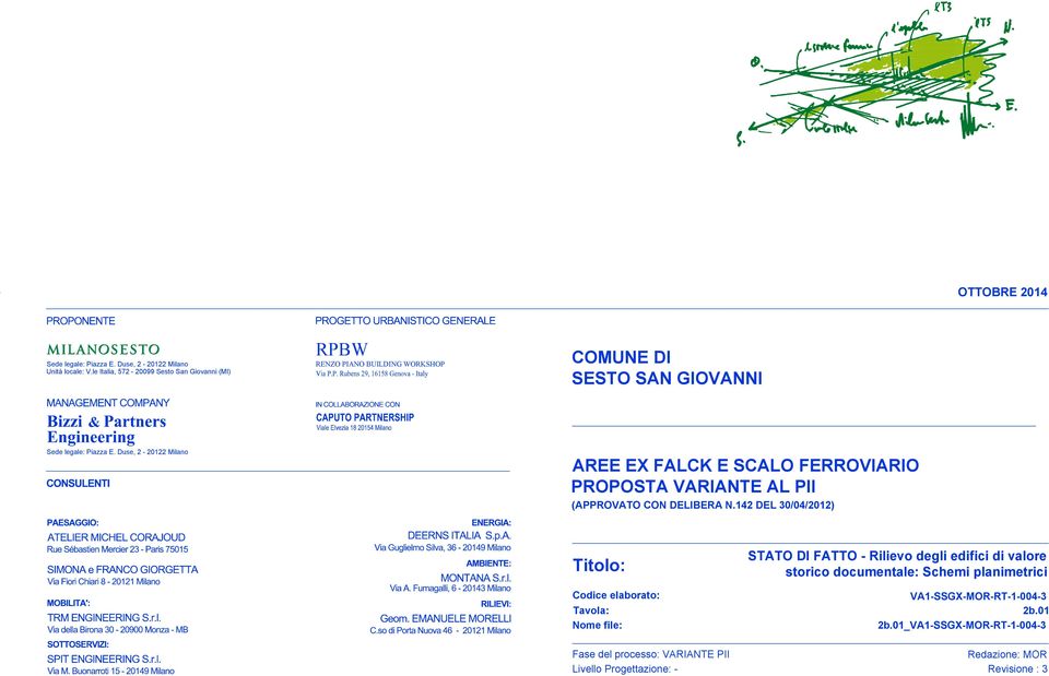 Duse, 2-20122 Milano AREE EX FALCK E SCALO FERROVIARIO PROPOSTA VARIANTE AL PII (APPROVATO CON DELIBERA N.