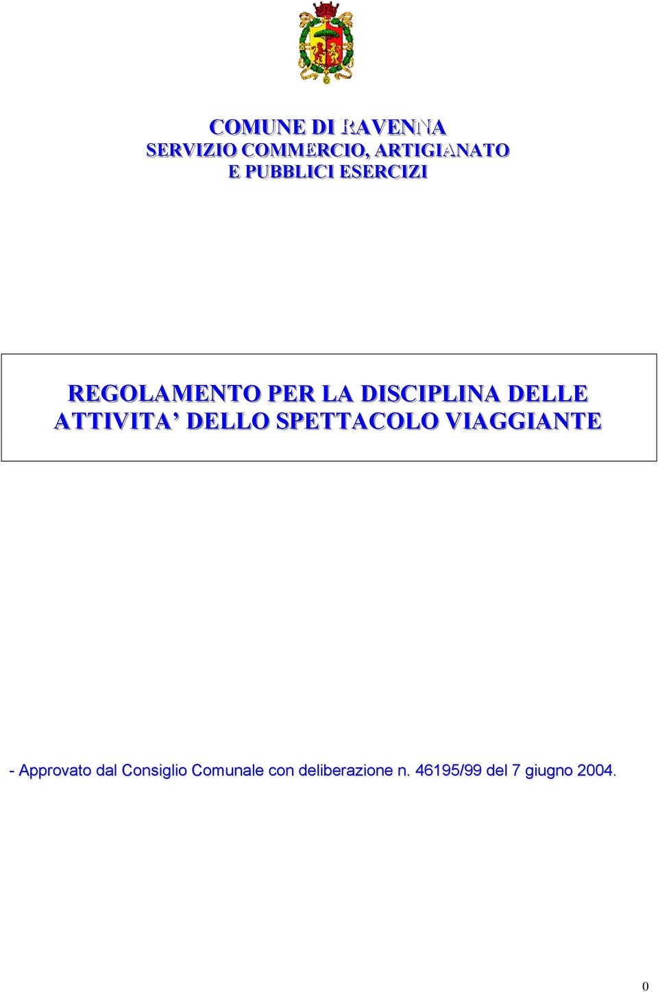 ATTIVITA DELLO O SPETTACOLO VIAGGIANTE IANTE - Approvato