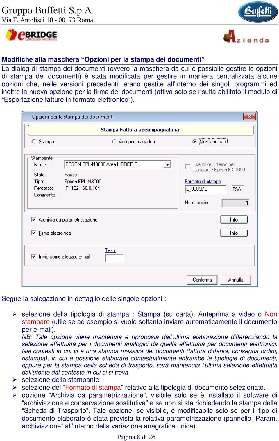 risulta abilitato il modulo di Esportazione fatture in formato elettronico ).