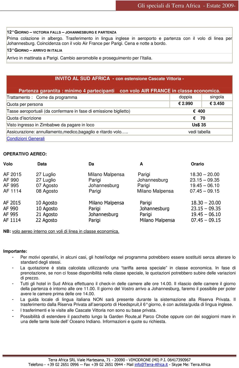 INVITO AL SUD AFRICA - con estensione Cascate Vittoria - Partenza garantita : minimo 4 partecipanti con volo AIR FRANCE in classe economica.