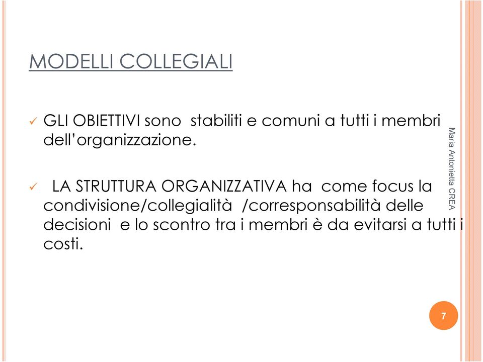 LA STRUTTURA ORGANIZZATIVA ha come focus la