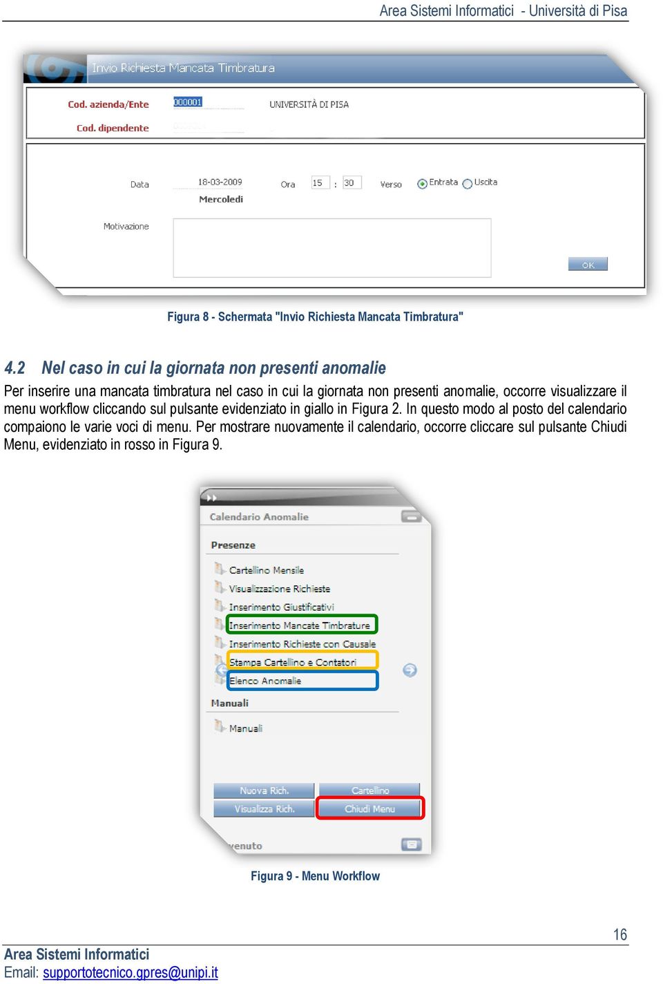 anomalie, occorre visualizzare il menu workflow cliccando sul pulsante evidenziato in giallo in Figura 2.