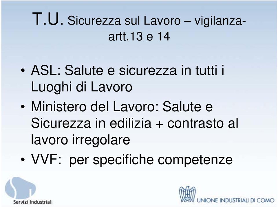 Lavoro Ministero del Lavoro: Salute e Sicurezza in