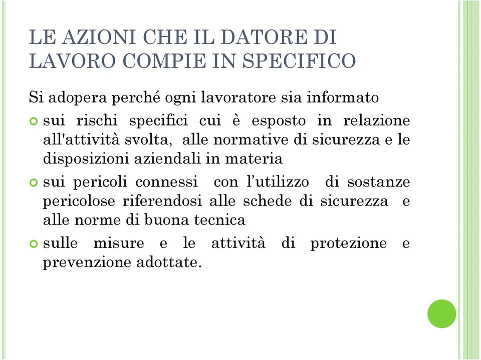 disposizioni aziendali in materia sui pericoli connessi con l utilizzo di sostanze pericolose riferendosi