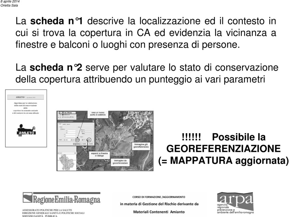 La scheda n 2 serve per valutare lo stato di conservazione della copertura attribuendo