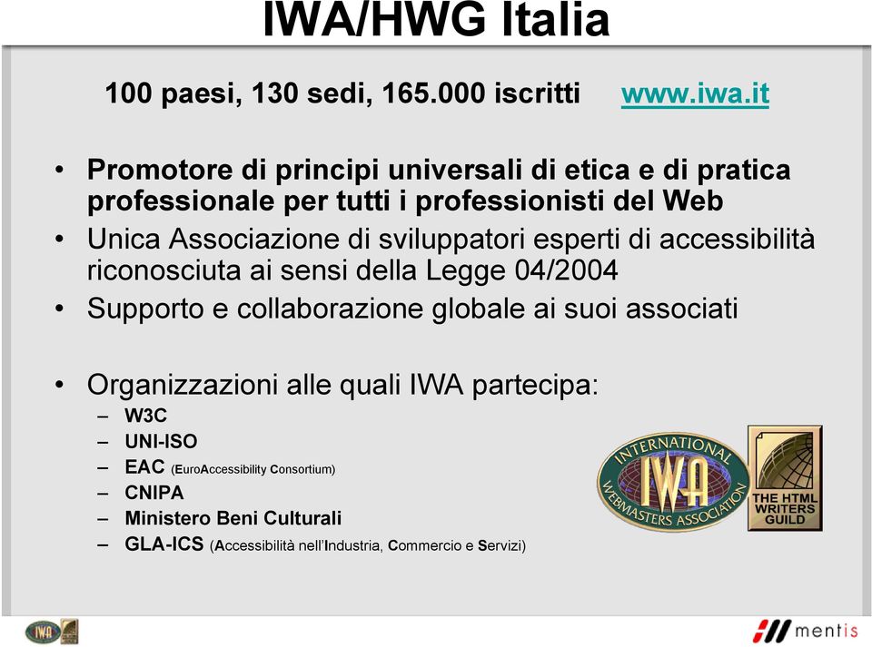 Associazione di sviluppatori esperti di accessibilità riconosciuta ai sensi della Legge 04/2004 Supporto e collaborazione