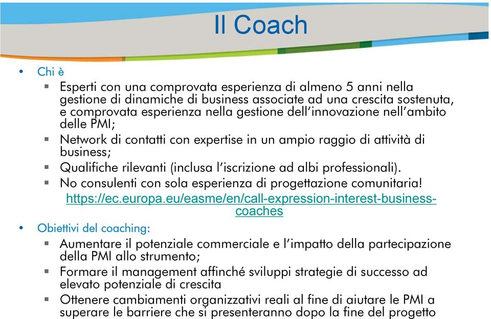 professionali). No consulenti con sola esperienza di progettazione comunitaria! https://ec.europa.