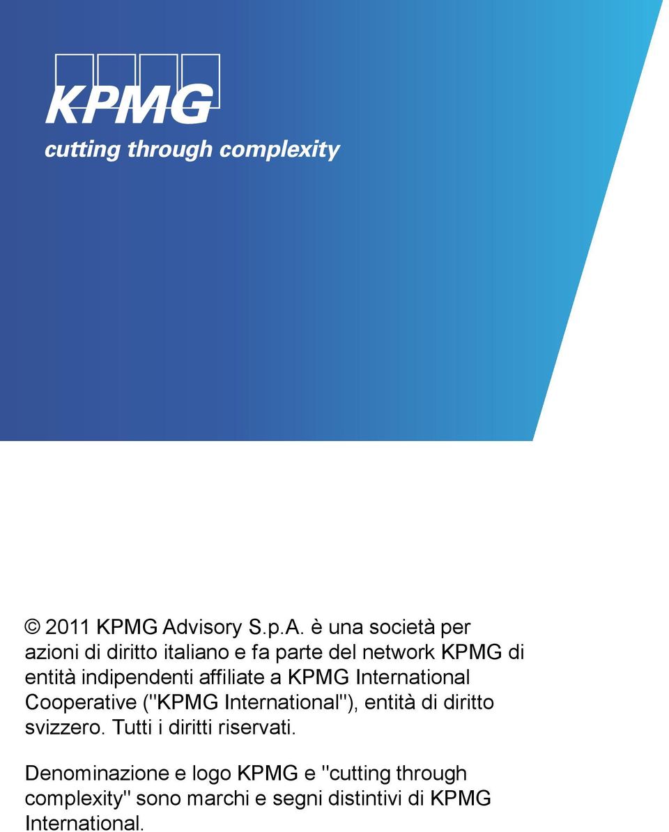 è una società per azioni di diritto italiano e fa parte del network KPMG di entità