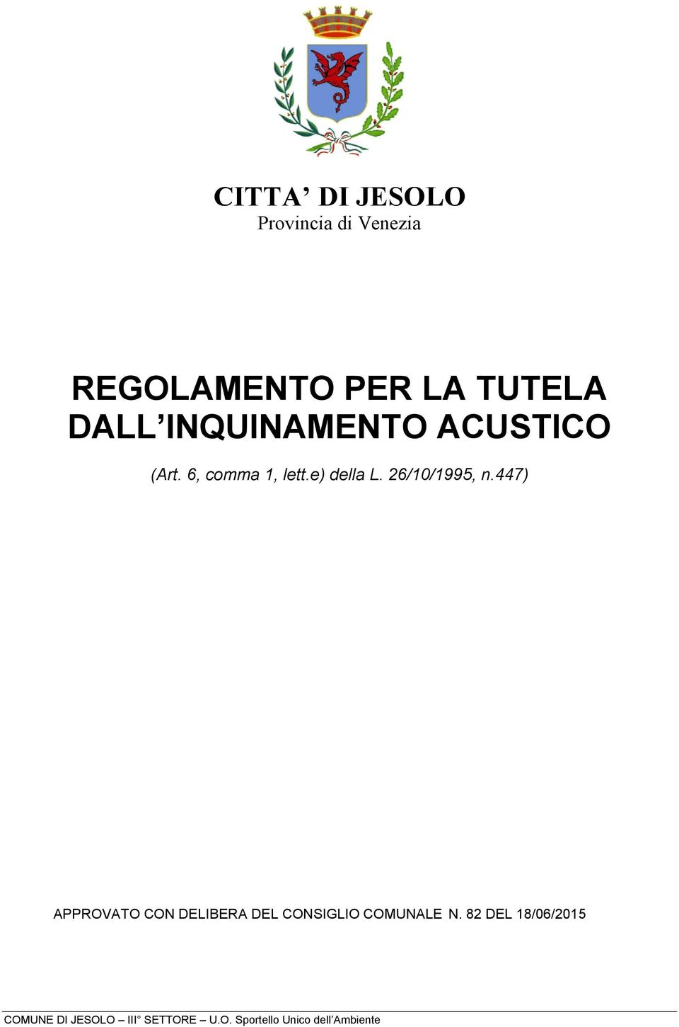 26/10/1995, n.447) APPROVATO CON DELIBERA DEL CONSIGLIO COMUNALE N.