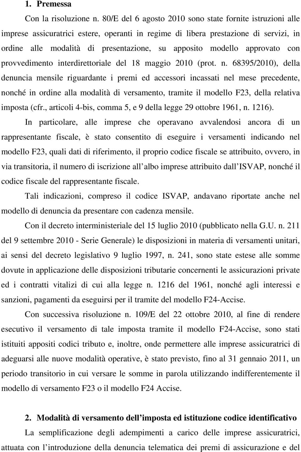 modello approvato con provvedimento interdirettoriale del 18 maggio 2010 (prot. n.