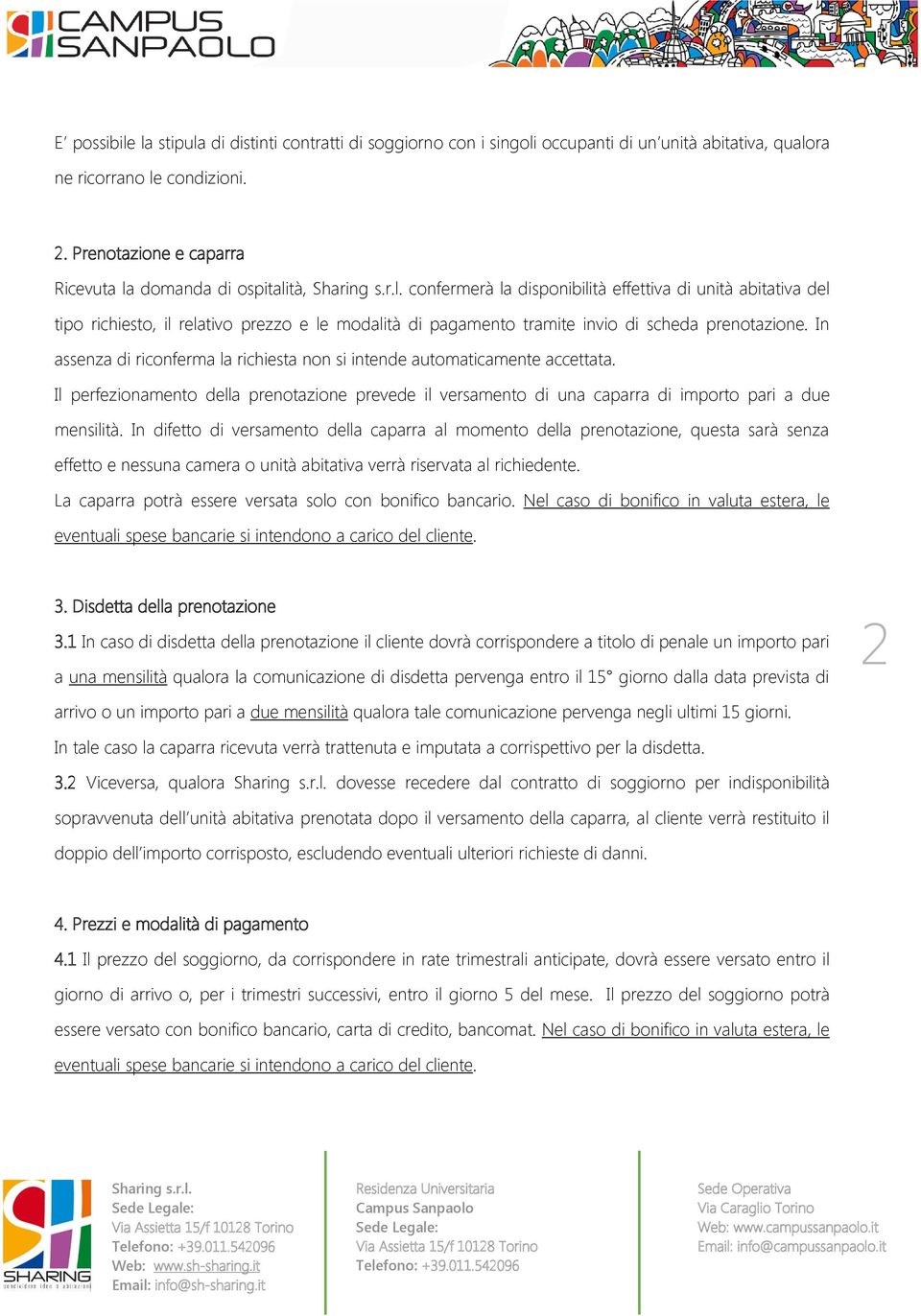 scheda prenotazione. In assenza di riconferma la richiesta non si intende automaticamente accettata.