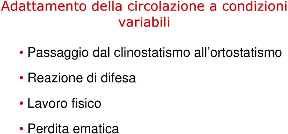 clinostatismo all ortostatismo