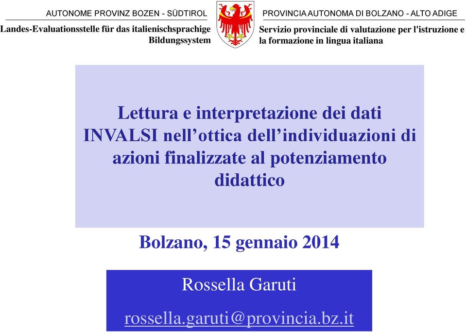 interpretazione dei dati INVALSI nell ottica dell individuazioni di azioni finalizzate