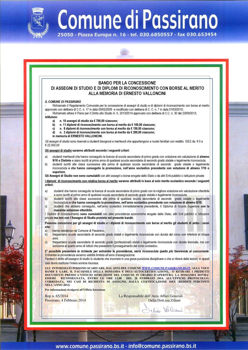 S. 2013/2014 approvato con delibera di C.C. n. 30 del 23/09/2013; istituisce: a) n. 10 assegni di studio da 700,00 ciascuno; b) n.