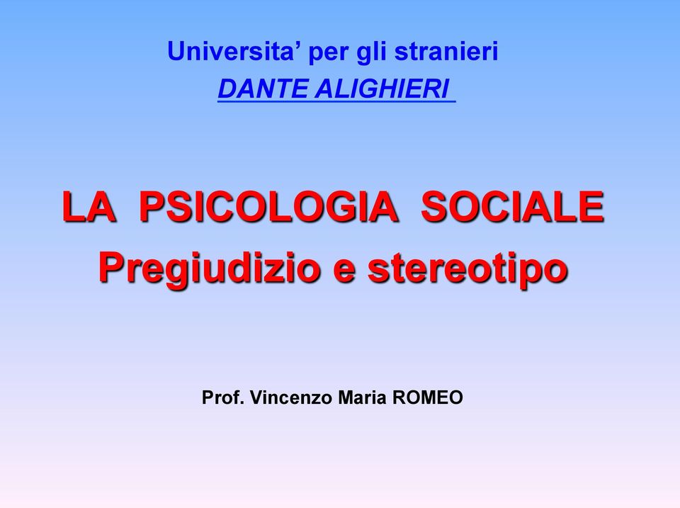 SOCIALE Pregiudizio e