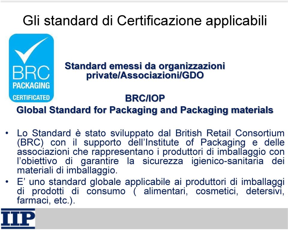 associazioni che rappresentano i produttori di imballaggio con l obiettivo di garantire la sicurezza igienico-sanitaria dei materiali di