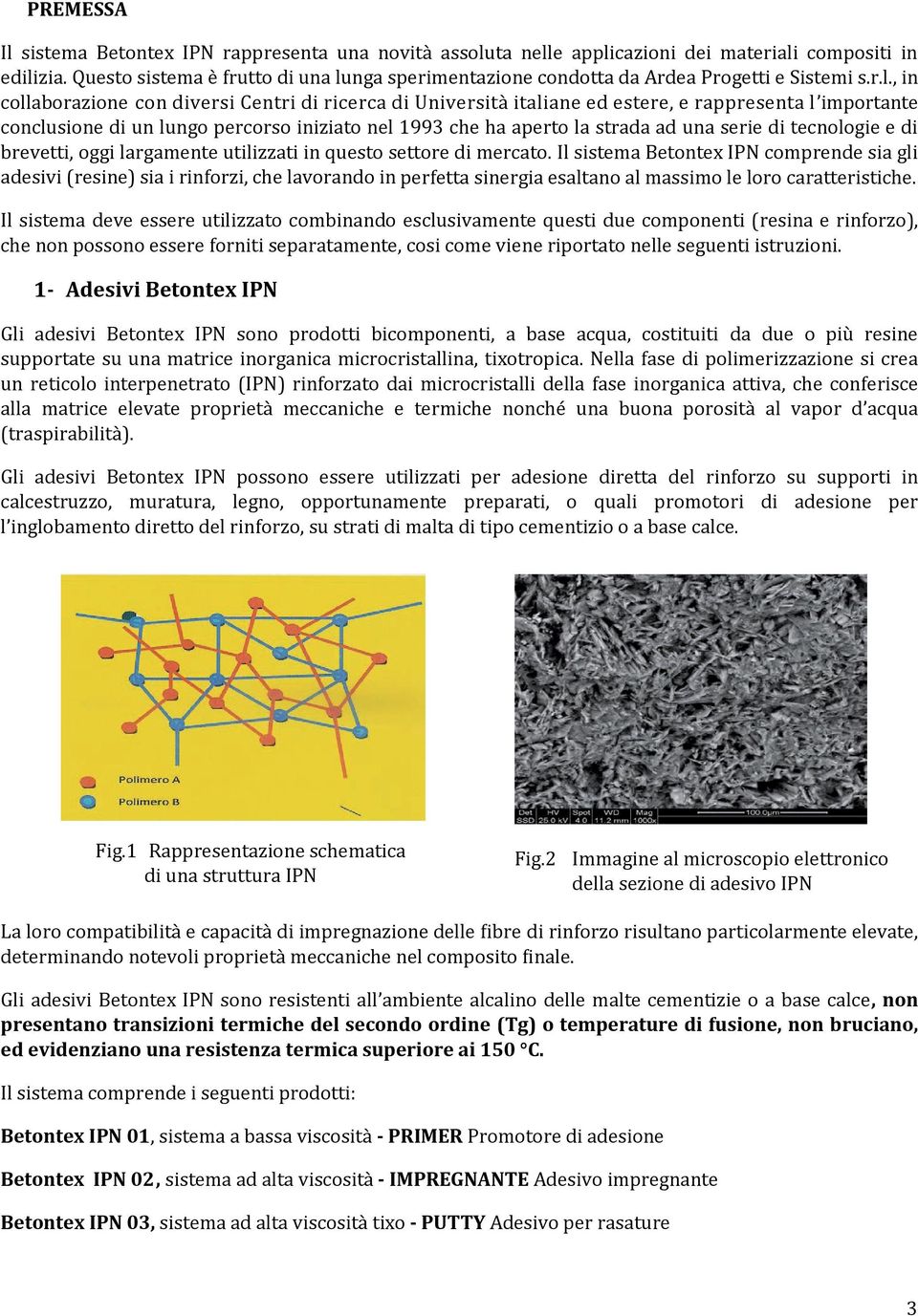 nga sperimentazione condotta da Ardea Progetti e Sistemi s.r.l.