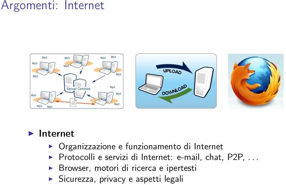 nternet: e-mail, chat, P2P,.