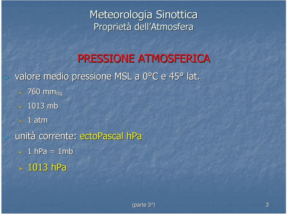 760 mm mm Hg 1013 mb 1 atm unità