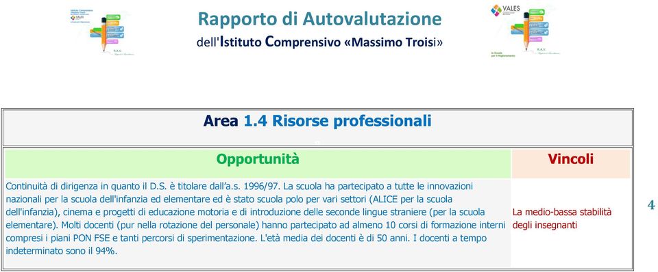 cinema e progetti di educazione motoria e di introduzione delle seconde lingue straniere (per la scuola elementare).