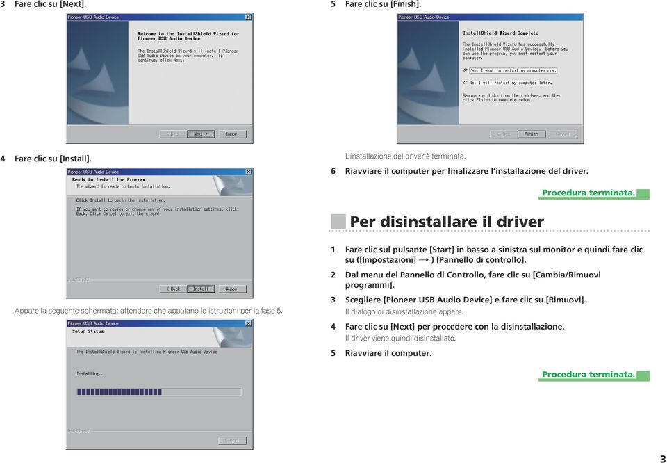 2 Dal menu del Pannello di Controllo, fare clic su [Cambia/Rimuovi programmi]. Appare la seguente schermata; attendere che appaiano le istruzioni per la fase 5.