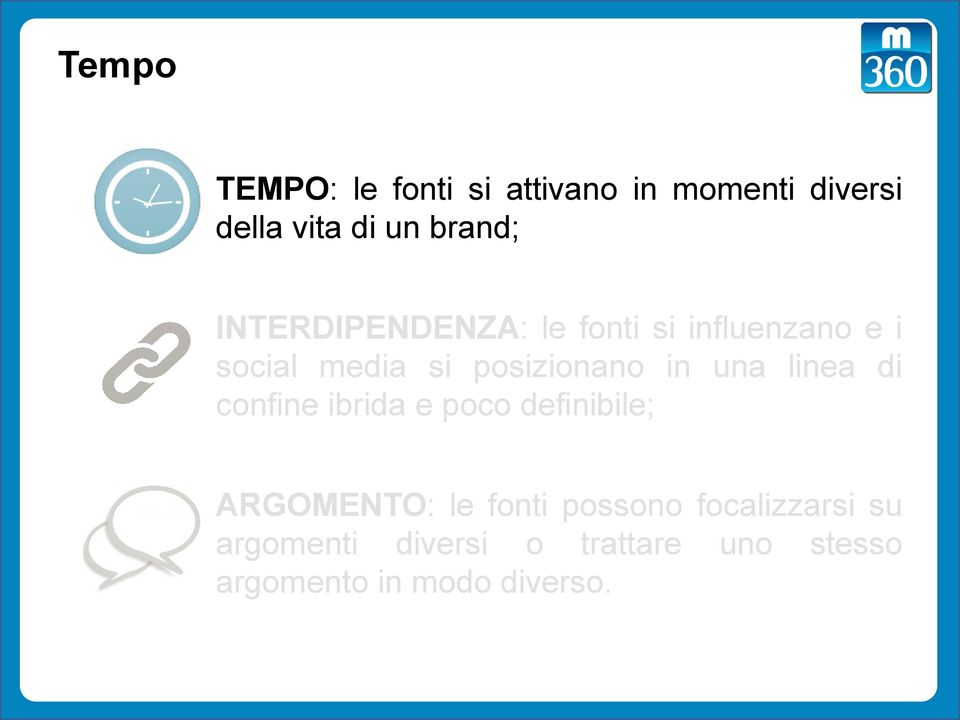 una linea di confine ibrida e poco definibile; ARGOMENTO: le fonti possono