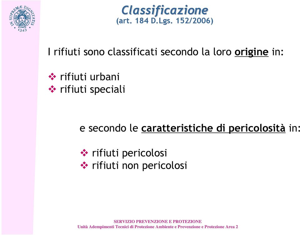 origine in: rifiuti urbani rifiuti speciali e secondo