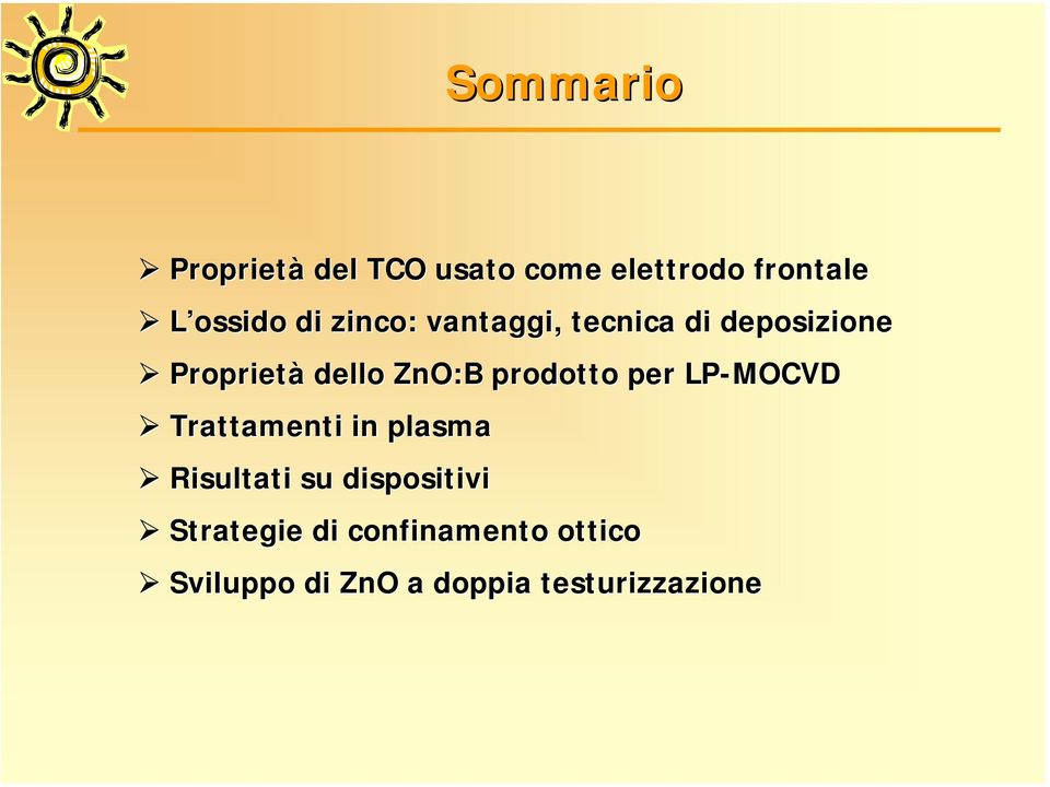 prodotto per LP-MOCVD Trattamenti in plasma Risultati su dispositivi