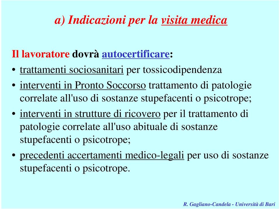 stupefacenti o psicotrope; interventi in strutture di ricovero per il trattamento di patologie correlate all'uso