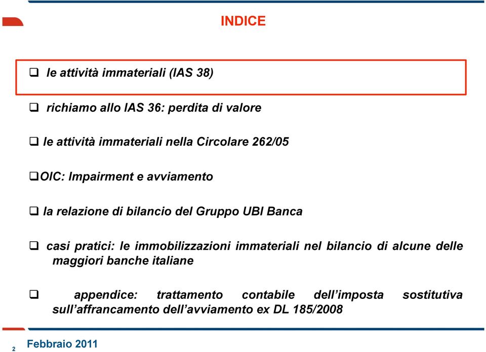 UBI Banca casi pratici: le immobilizzazioni immateriali nel bilancio di alcune delle maggiori banche