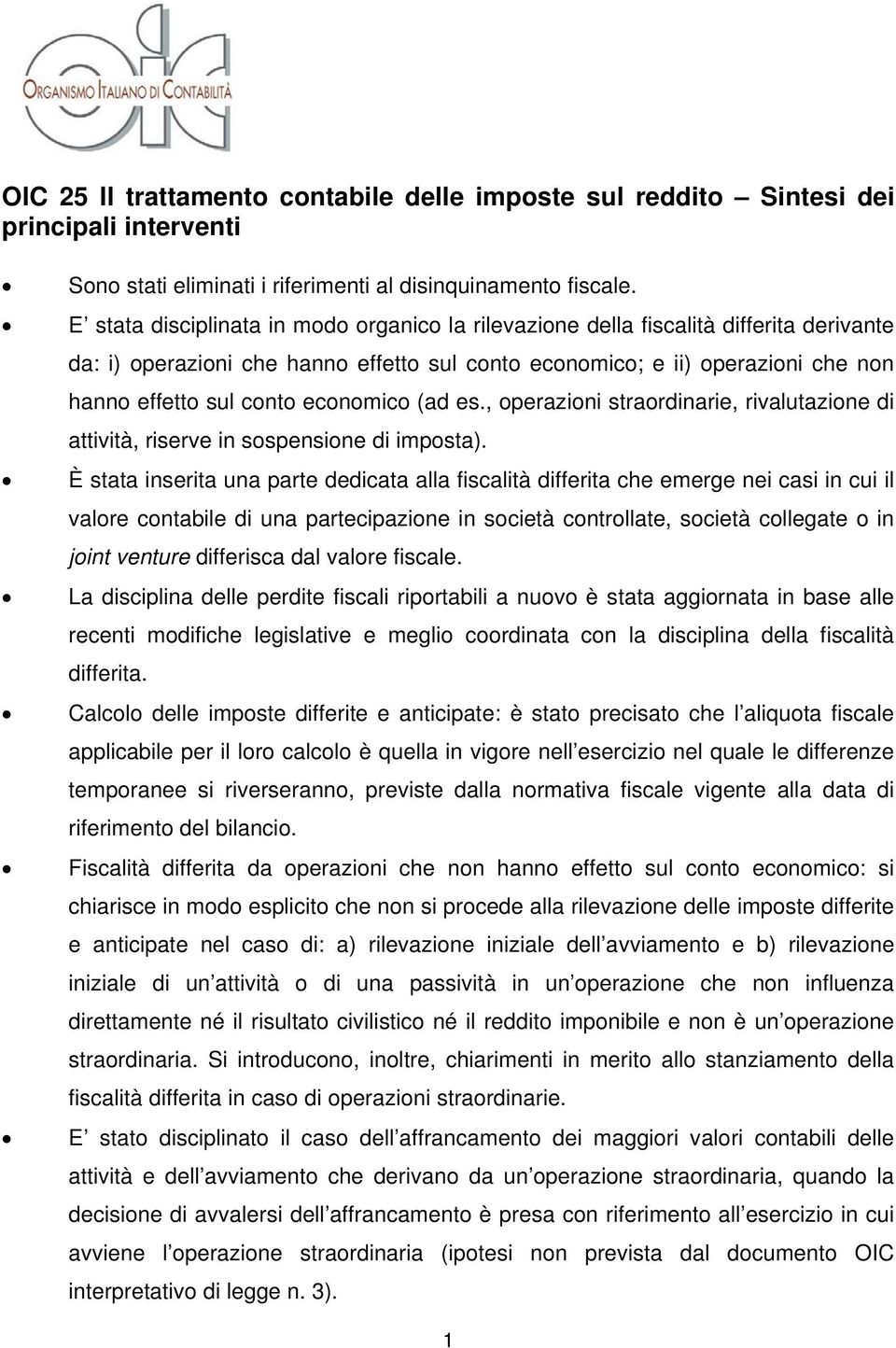 economico (ad es., operazioni straordinarie, rivalutazione di attività, riserve in sospensione di imposta).