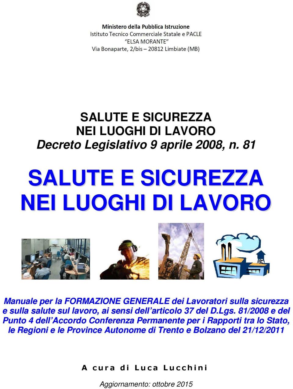 sicurezza e sulla salute sul lavoro, ai sensi dell articolo 37 del D.Lgs.